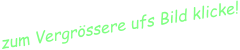 zum Vergrössere ufs Bild klicke!